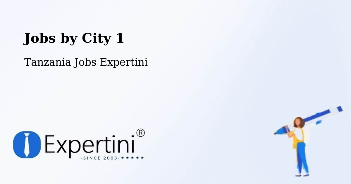 City Jobs in Tanzania - Expertini